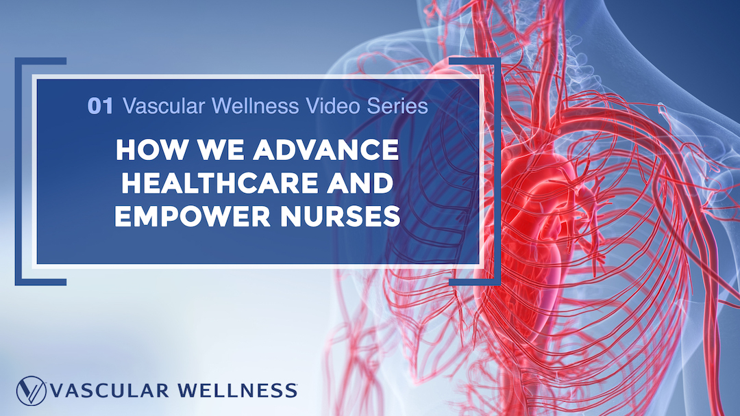 VW_video-opener_01_WEB Vascular Wellness How we advance healthcare and empower nurses