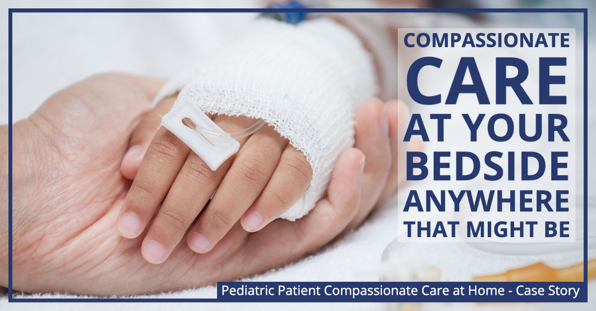 Pediatric At-Home Access Patient Case: Pediatric Patient Requires Compassionate Vascular Access Care