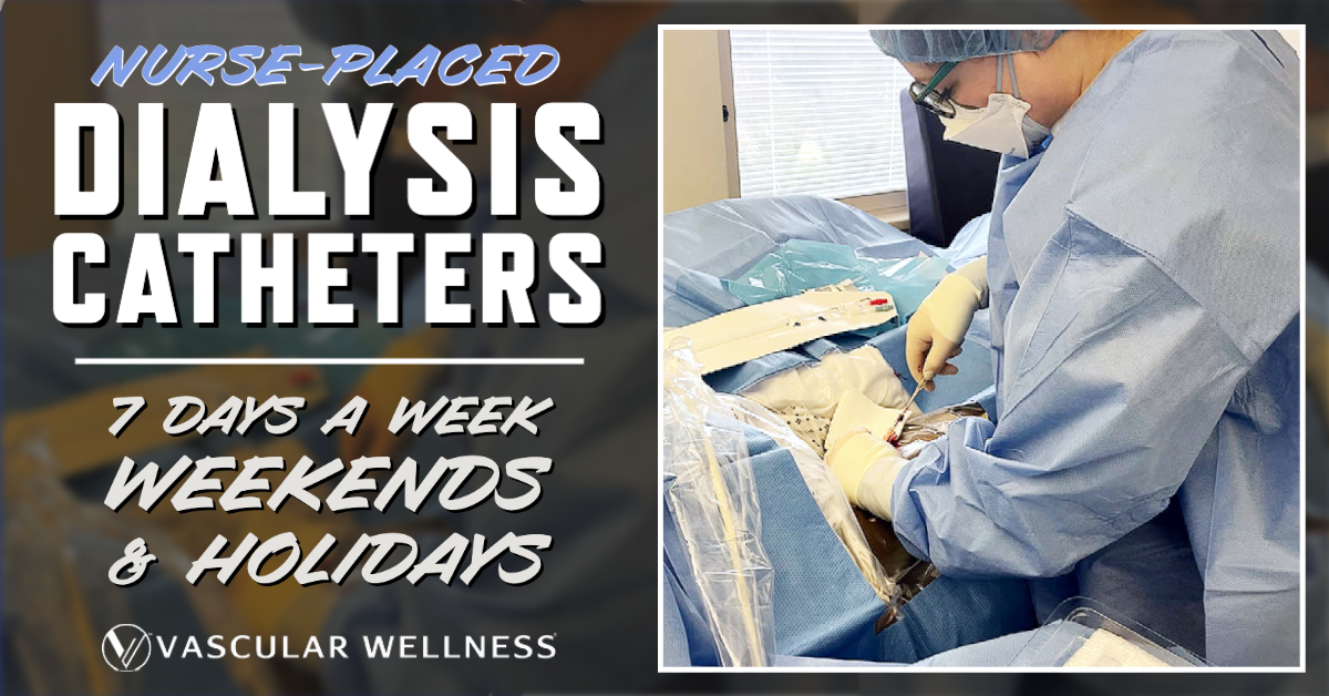 Kidney Disease, Renal Failure & Vascular Access Vascular Wellness