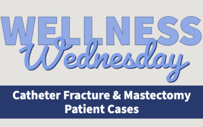 Catheter Fracture & Mastectomy Patient Cases