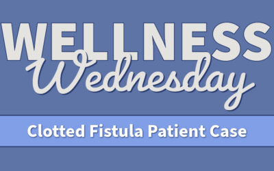 Clotted Fistula Patient Case