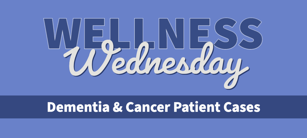 Dementia and Cancer Patient Cases | Vascular Wellness