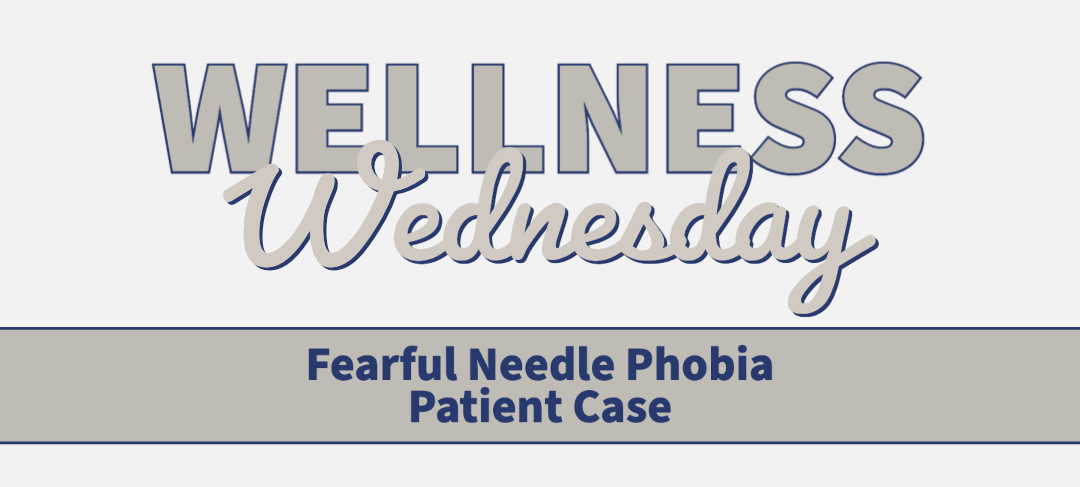 Fearful Needle Phobia Patient Case