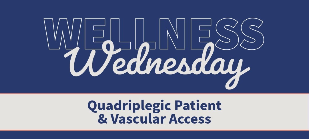 Quadriplegic Patient & Vascular Access