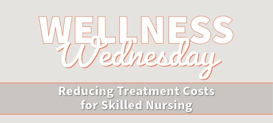 Reducing Treatment Costs for Skilled Nursing