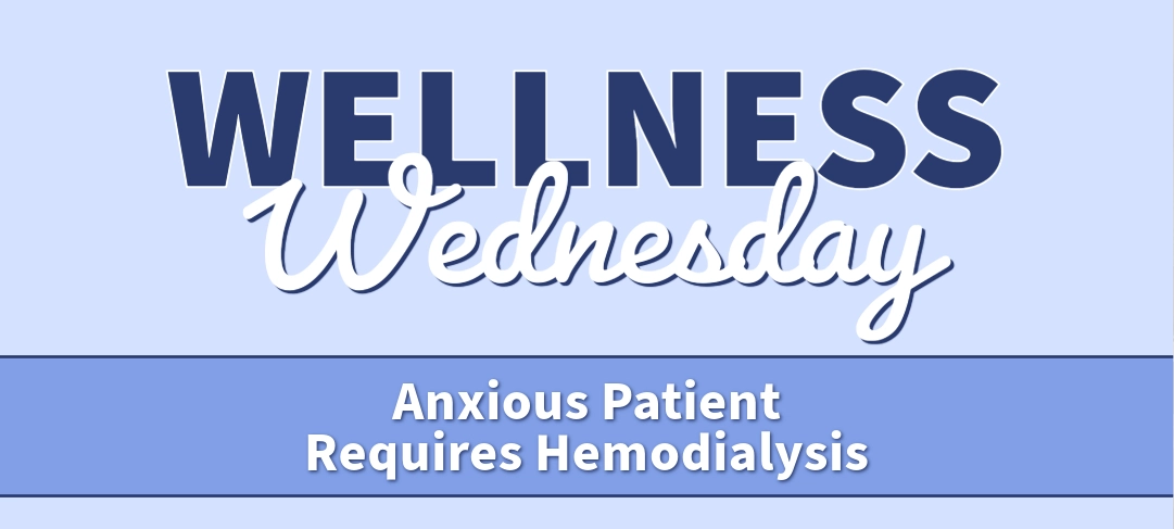 Anxious Patient Requires Hemodialysis