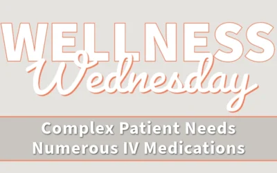 Complex Patient Needs Numerous IV Medications