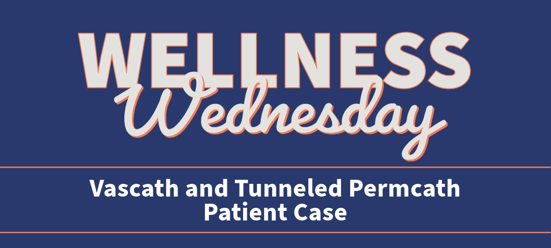 Vascath and Tunneled Permcath Patient Case